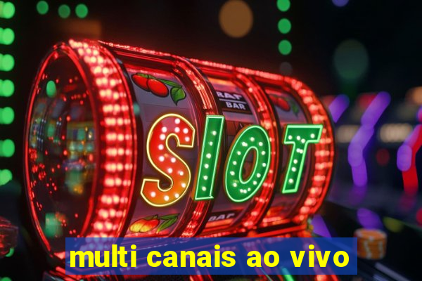 multi canais ao vivo